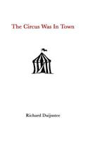 The Circus Was In Town 1097190161 Book Cover