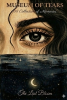 MUSEUM OF TEARS: A Collection of Memories B0G5PQDK8F Book Cover