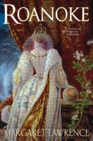 Roanoke: A Novel of Elizabethan Intrigue 0385342373 Book Cover