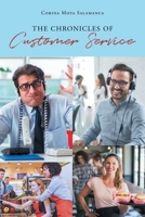 The Chronicles of Customer Service 1662445458 Book Cover
