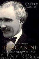 Toscanini: Musician of Conscience 1631494902 Book Cover