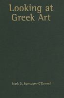 Looking at Greek Art 052112557X Book Cover