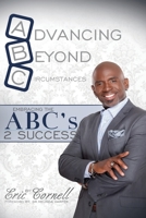 Advancing Beyond Circumstances 1497457327 Book Cover