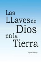 Las Llaves de Dios en la Tierra. 1492321095 Book Cover
