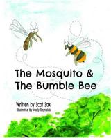 The Mosquito & the Bumble Bee 0998513202 Book Cover