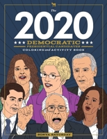 The 2020 Democratic Presidential Candidates Coloring and Activity Book 1982142251 Book Cover