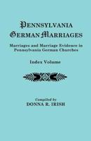 Pennsylvania German Marriages: Index Volume 0806354429 Book Cover