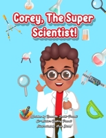 Corey, The Super Scientist! The Storybook B0C12KS64D Book Cover