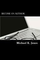 Become an Author 1478304545 Book Cover