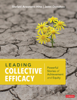 Leading Collective Efficacy : Powerful Stories of Achievement and Equity 1071801805 Book Cover