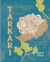 Tarkari: Vegetarian and Vegan Indian Dishes with Heart and Soul 0857839322 Book Cover