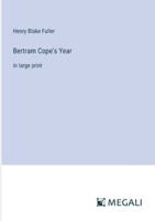 Bertram Cope's Year: in large print 3387313985 Book Cover