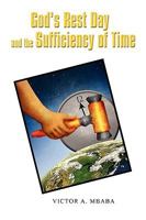 God's Rest Day and the Sufficiency of Time 1441598251 Book Cover