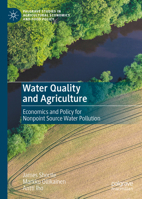 Water Quality and Agriculture: Economics and Policy for Nonpoint Source Water Pollution 3030470865 Book Cover