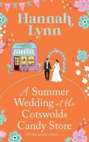 A Summer Wedding at the Cotswolds Candy Store 183603167X Book Cover