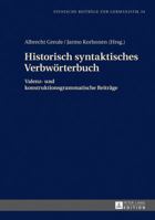 Historisch Syntaktisches Verbwoerterbuch: Valenz- Und Konstruktionsgrammatische Beitraege 3631679041 Book Cover