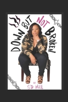 Down But Not Broken B08JDTP8GX Book Cover