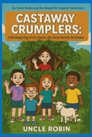 CASTAWAY CRUMPLERS: A Reimagining of the Swiss Family Robinson B0FF4YHCWG Book Cover