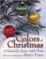 The Colors of Christmas: A Musical for Senior Adult Choirs 0834174375 Book Cover