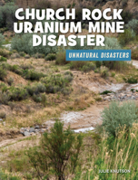 Church Rock Uranium Mine Disaster 1534181873 Book Cover