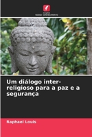 Um diálogo inter-religioso para a paz e a segurança (Portuguese Edition) 6208525004 Book Cover