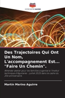 Des Trajectoires Qui Ont Un Nom, L'accompagnement Est... "Faire Un Chemin". (French Edition) 6208857538 Book Cover