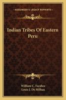 Indian Tribes of Eastern Peru 1163310174 Book Cover
