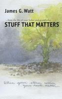 STUFF THAT MATTERS 1626974500 Book Cover