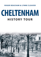 Cheltenham History Tour 1445666103 Book Cover