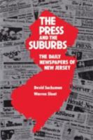 The Press and the Suburbs: The Daily Newspapers of New Jersey 1412851939 Book Cover