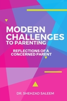 Modern Challenges to Parenting: Reflections of a Concerned Parent 1086875249 Book Cover