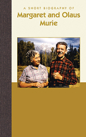 A Short Biography of Margaret and Olaus Murie 1944038647 Book Cover