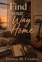 Find Your Way Home 1968428488 Book Cover