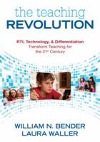 The Teaching Revolution: Rti, Technology, and Differentiation Transform Teaching for the 21st Century 1412991994 Book Cover