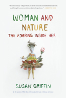 Woman and Nature: The Roaring Inside Her 0060907444 Book Cover