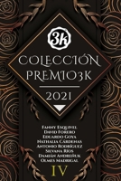 IV. Colección Premio3k 2021: Ganadora y Finalistas (Spanish Edition) B0CWNF8ZFZ Book Cover