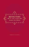 Revolution of the Spirit: Awaken the Healer: An Invitation to Radical Healing 0692926097 Book Cover