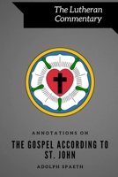 Annotations on the Gospel According to St. John 0692730036 Book Cover