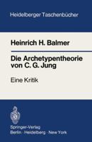 Die Archetypentheorie Von C. G. Jung; Eine Kritik 3540057870 Book Cover