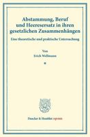 Abstammung, Beruf Und Heeresersatz in Ihren Gesetzlichen Zusammenhangen: Eine Theoretische Und Praktische Untersuchung 3428171543 Book Cover