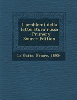 I Problemi Della Letteratura Russa (Classic Reprint) 1295563703 Book Cover