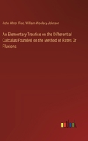 An Elementary Treatise on the Differential Calculus Founded on the Method of Rates Or Fluxions 3368630814 Book Cover