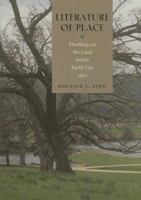 Literature of Place: Dwelling on the Land Before Earth Day 1970 0813925002 Book Cover