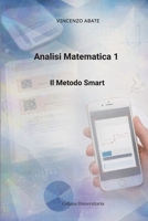 Analisi Matematica 1: Il Metodo Smart: Teoria Essenziale, Controesempi e Anatomia degli Esercizi d'Esame in QR-Code (Italian Edition) B0H693CWKR Book Cover