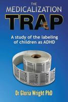 The Medicalization Trap 1742843360 Book Cover