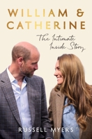William & Catherine: The Intimate Inside Story 1529985021 Book Cover
