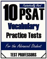 10 Fantastically Hard PSAT Vocabulary Practice Tests 1937599140 Book Cover