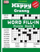 Happy Granny WORD FILL-IN Puzzle Book 1 (Volume 1) 197617645X Book Cover