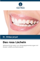 Das rosa Lächeln: Ästhetische Korrektur von Gingivapigmentierungen mit Dioden-LASER und Elektrokauter 6205911515 Book Cover