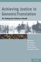 Achieving Justice in Genomic Translation: Re-Thinking the Pathway to Benefit 0195390385 Book Cover